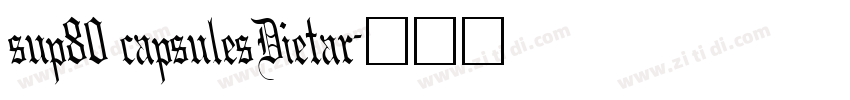 sup80 capsulesDietar字体转换